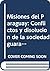 Misiones del Paraguay: Conflictos y disolución de la sociedad guarani (1768-1850) (Colección Realidades americanas) (Spanish Edition)