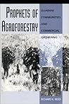 Prophets of Agroforestry: Guaraní Communities and Commercial Gathering Prophets of Agroforestry: Guaraní Communities and Commercial Gathering