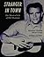 Stranger in Town: The Musical Life of Del Shannon