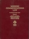 Modern Communications Law V2, Practitioner Treatise Series Modern Communications Law V2, Practitioner Treatise Series