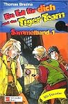 Ein Fall für dich und das Tiger-Team: Sammelband #1 (Ein Fall für dich und das Tiger-Team, #1-3) Ein Fall für dich und das Tiger-Team: Sammelband #1 (Ein Fall für dich und das Tiger-Team, #1-3)