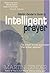 Martin Zender's Guide To Intelligent Prayer by Martin Zender