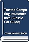 Trusted Computing Infrastructures Trusted Computing Infrastructures