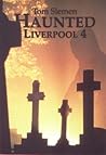 Haunted Liverpool 4 (Haunted Liverpool, #4)