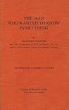 The Man Who Wanted to Know Everything (Institute of Modern Languages Research) The Man Who Wanted to Know Everything (Institute of Modern Languages Research)