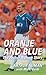 Oranje and Blue: The Arthur Numan Story