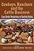 Cowboys, Ranchers & the Cattle Business: Cross-Border Perspectives on Ranching History