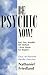 Be Psychic Now! by Nathaniel Friedland