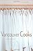 Vancouver Cooks