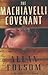 The Machiavelli Covenant
