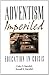 Adventism Imperiled: Educat...