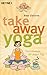 Take-Away-Yoga