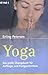 Yoga. Das große Übungsbuch für Anfänger und Fortgeschrittene.