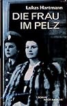 Die Frau im Pelz: Leben und Tod der Carmen Mory : Roman (German Edition) Die Frau im Pelz: Leben und Tod der Carmen Mory : Roman (German Edition)