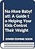 No More Babyfat!: A Guide t...