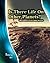 Is There Life on Other Planets?: The Planets of Our Solar System