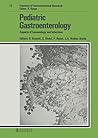 Pediatric Gastroenterology: Aspects of Immunology and Infections (Frontiers of Gastrointestinal Research)
