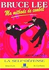 Bruce Lee - Ma méthode de combat : Self défense (tome 1)