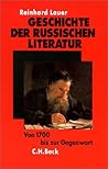 Geschichte der Russischen Literatur: Von 1700 bis zur Gegenwart