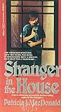 Stranger in the House by Patricia MacDonald