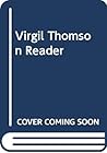 Virgil Thomson Reader
