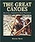 The Great Canoes by David Neel