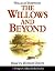 The Willows and Beyond