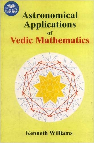 Astronomical Applications of Vedic Mathematics (Paperback)