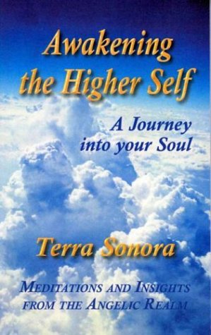 Awakening the Higher Self: A Journey into your Soul (Paperback)