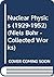 Nuclear Physics (1929-1952) (Niels Bohr - Collected Works)