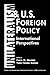 Unilateralism and U.S. Foreign Policy by Yuen Foong Khong