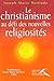 Le christianisme au défi des nouvelles religiosités