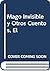 Mago Invisible y Otros Cuentos, El (Spanish Edition)