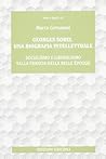 Georges Sorel: Una biografia intellettuale : socialismo e liberalismo nella Francia della Belle époque (Testi e studi) (Italian Edition)