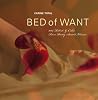 Bed of Want Bed of Want