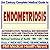 21st Century Complete Medical Guide to Endometriosis, Authoritative Government Documents, Clinical References, and Practical Information for Patients and Physicians