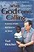 When God comes calling: A j...