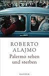 Palermo sehen und...