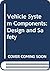 Vehicle System Components by Rudolf Limpert
