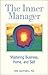 The Inner Manager: Mastering Business, Home and Self