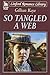 So Tangled A Web