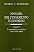 Historia del pensamiento económico: 1. El pensamiento económico hasta Adam Smith (Clásicos de la Libertad) (Spanish Edition)