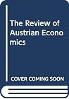 The Review of Austrian Economics, Volume 2 The Review of Austrian Economics, Volume 2