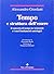 Tempo e struttura dell'essere: Il concetto di tempo in Aristotele e i suoi fondamenti ontologici (Pubblicazioni del Centro di ricerche di metafisica) (Italian Edition)