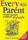 Every Parent: A Positive Approach to Children's Behavior