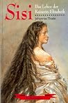 Sisi: Das Leben der Kaiserin Elisabeth (German Edition) Sisi: Das Leben der Kaiserin Elisabeth (German Edition)