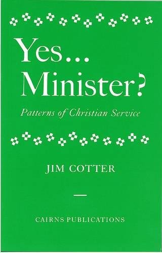 Yes...Minister?: Patterns of Christian Services (Paperback)