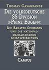 Die volksdeutsche SS- Division 'Prinz Eugen'.