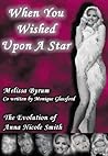 When You Wished Upon A Star "The Evolution of Anna Nicole Smith"