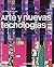 Arte y Nuevas Tecnologias (Spanish Edition)